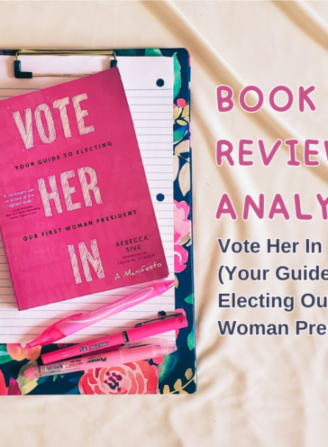Vote Her In (Your Guide to Electing Our First Woman President) - Book Review and Analysis - The Unruly Book Club
