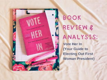 Vote Her In (Your Guide to Electing Our First Woman President) - Book Review and Analysis - The Unruly Book Club